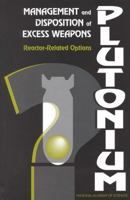 Management and Disposition of Excess Weapons Plutonium: Reactor-Related Options 0309051452 Book Cover
