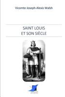 Saint Louis et son si�cle 2376640334 Book Cover