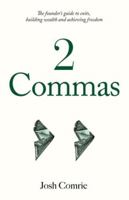 2 Commas: The founder's guide to exits, building wealth and achieving freedom 1922357987 Book Cover
