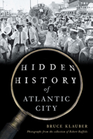 Hidden History of Atlantic City 1467159255 Book Cover