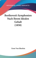 Beethoven's Symphonien Nach Ihrem Idealen Gehalt (1858) 1104622033 Book Cover