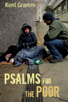 Psalms for the Poor 1498225977 Book Cover