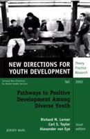 Pathways to Positive Development Among Diverse Youth: New Directions for Youth Development, No. 95 0787963380 Book Cover