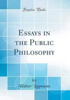 Essays in the public philosophy B0006AU504 Book Cover