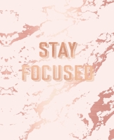 Stay Focused: Inspirational Quote Notebook, Light Purple Marble and Rose Gold 7.5 x 9.25, 120 Wide Ruled Pages 1708190325 Book Cover