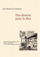 Des dessins pour le dire -1/Les années Pompidou-Giscard - 30 ans de dessin satirique dans "l'Ecole Emancipée" 2810619360 Book Cover