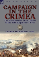 Campaign in the Crimea: The Recollections of an Officer of the 20th Regiment of Foot 1846776260 Book Cover