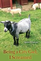 Being a City Girl, I Screamed 0692925473 Book Cover