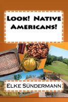 Look! Native Americans! 1463781075 Book Cover