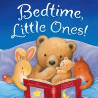 Bedtime, Little Ones! - Children's Padded Board Book 1950416186 Book Cover