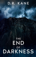 The End of Darkness: A Horror and Thriller Novel (The Makers Of Darkness Series) B0F13ZF3XV Book Cover