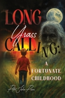 Long Grass Calling: A Fortunate Childhood 1837948658 Book Cover