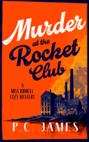Murder at the Rocket Club (Miss Riddell Cozy Mysteries, 11) 1036713687 Book Cover