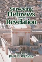 Surveying Hebrews-Revelation (Surveying the New Testament Book 3) 1545344809 Book Cover
