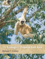 The Ecology of Tropical East Asia 0198817029 Book Cover