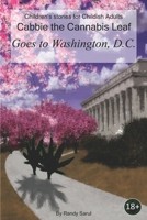 Cabbie the Cannabis Leaf: Goes to Washington, D.C. 0997030933 Book Cover