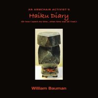 An Armchair Activist's Haiku Diary: 1737810921 Book Cover