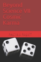 Beyond Science VII Cosmic Karma 167983679X Book Cover