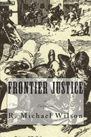 Frontier Justice: California 1493501984 Book Cover