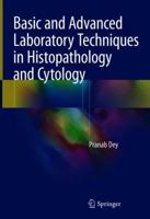 Basic and Advanced Laboratory Techniques in Histopathology and Cytology 9811082510 Book Cover