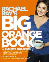 Rachael Ray's Kitchen Companion: More Than 200 All-New 30-Minute Recipes and More 0307383199 Book Cover