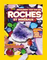 National Geographic Kids: Absolument Tout Sur Les Roches Et Min?raux 1443154466 Book Cover