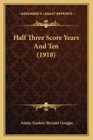 Half Three Score Years and Ten 1104173875 Book Cover