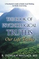 The Book of Psychological Truths: Our Life Truths 0991253906 Book Cover