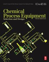 Chemical Process Equipment: Selection and Design 0409901318 Book Cover