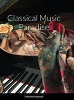 Classical Music Paradise 1716202418 Book Cover
