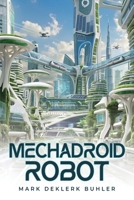 Mechadroid Robot 1971095834 Book Cover