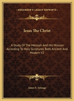 Jesus the Christ; Volume 2 1017084165 Book Cover