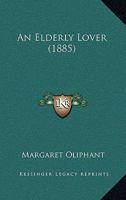 An Elderly Lover 1120148545 Book Cover