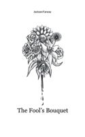 The Fool's Bouquet 3759724280 Book Cover