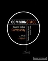 Commonspace: Beyond Virtual Community 0130893617 Book Cover