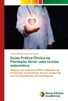 Guias Prática Clínica na Fibrilação Atrial: uma revisão sistemática 6205505258 Book Cover