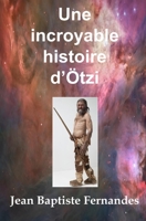 Une incroyable histoire d'Ötzi B0BJHCLYZX Book Cover