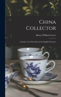 China Collector: A Guide to the Porcelain of the English Factories 1241115370 Book Cover