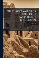 Mijne Lotgevallen En Reizen in De Barbarijsche Roofstaten 1023865432 Book Cover