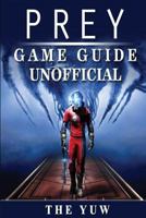 Prey Game Guide Unofficial 1975613236 Book Cover