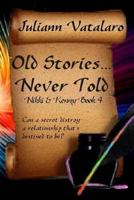 Old Stories...Never Told: Nikki & Kenny Book 4 1546823778 Book Cover