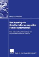 Der Ausstieg Von Gesellschaftern Aus Grossen Familienunternehmen: Eine Praxisnahe Untersuchung Der Corporate Governance-Faktoren 3824481006 Book Cover