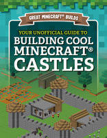 Your Unofficial Guide to Building Cool Minecraft Castles 1978529287 Book Cover