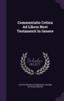 Commentatio Critica Ad Libros Novi Testamenti in Genere 1355653274 Book Cover