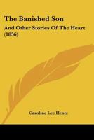 The Banished Son: And Other Stories Of The Heart 1120727235 Book Cover