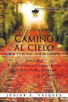 Camino al cielo: Hay dos caminos 1463320477 Book Cover