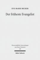 Der Fruheste Evangelist: Studien Zum Markusevangelium 3161548612 Book Cover