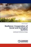 Resilience: Cooperation of Social and Ecological Systems: Landscape Architecture Design 3659176893 Book Cover