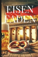 Eisenfaden: Eine Umfassende Geschichte Deutschlands (German Edition) B0DPVPFNF3 Book Cover