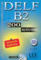 Nouveau DELF B2: 200 activités 2090352310 Book Cover